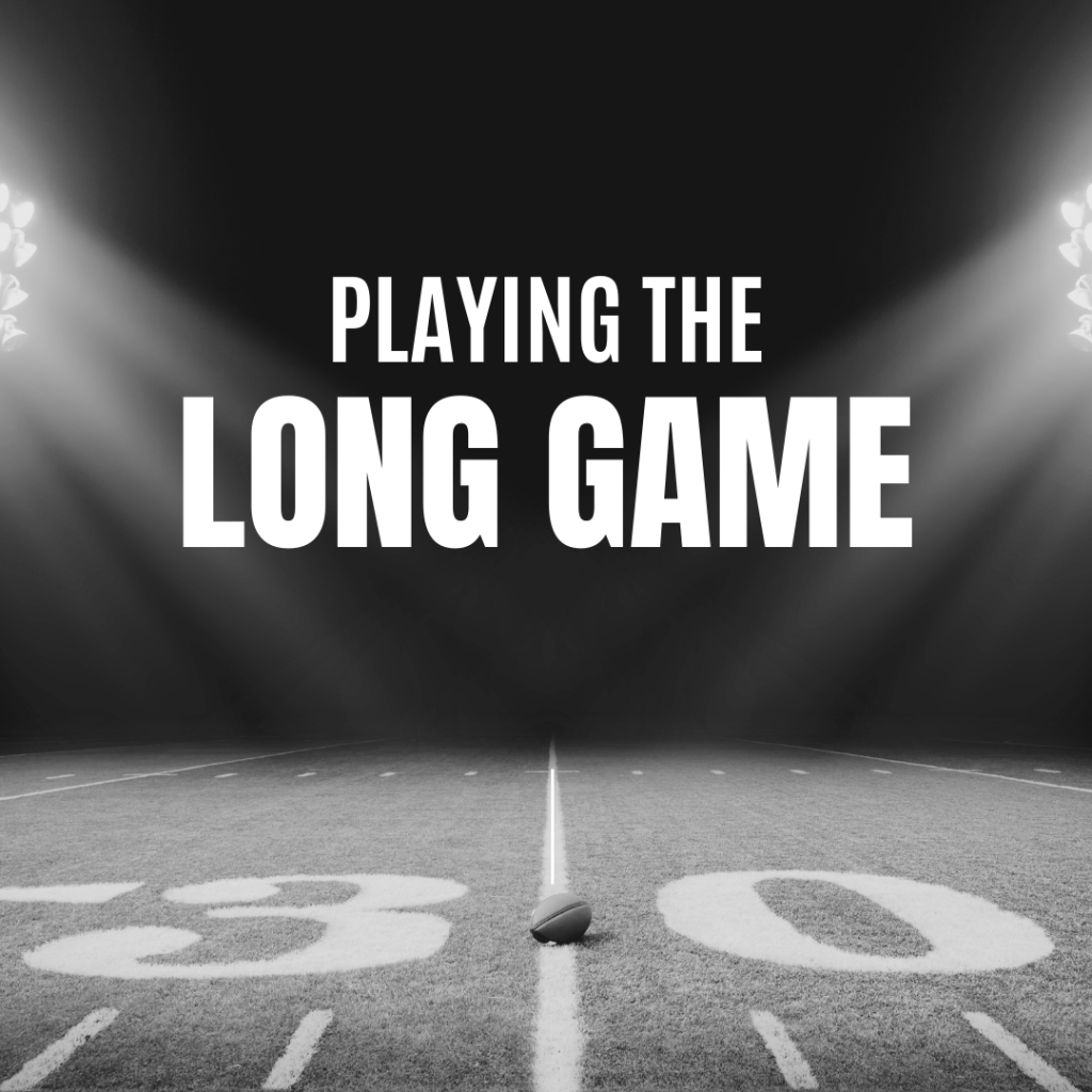 Playing the Long&nbsp;Game