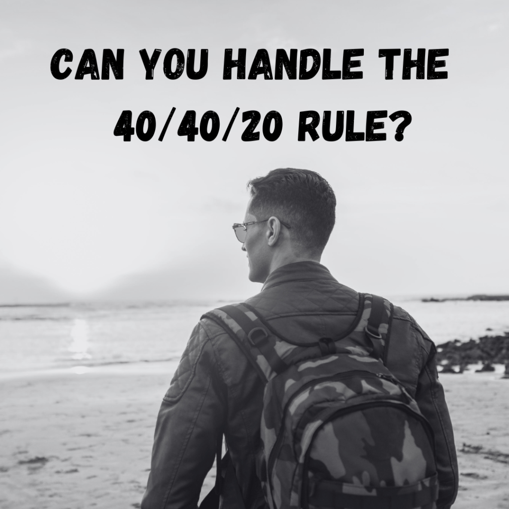 Can You Handle The 40/40/20 Rule?