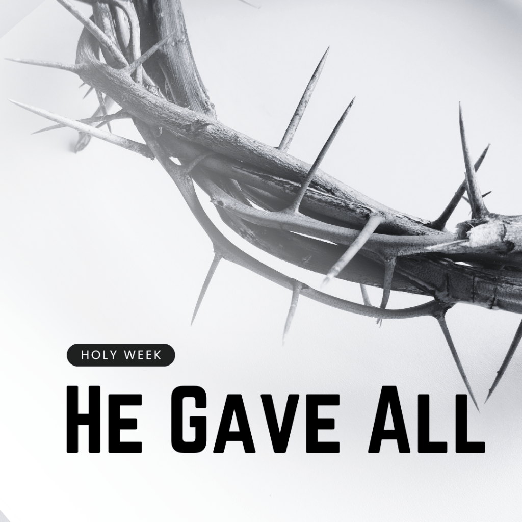 He Gave All